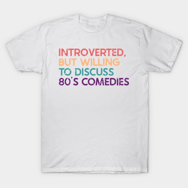 introverted 80's Comedies T-Shirt by nickbeta